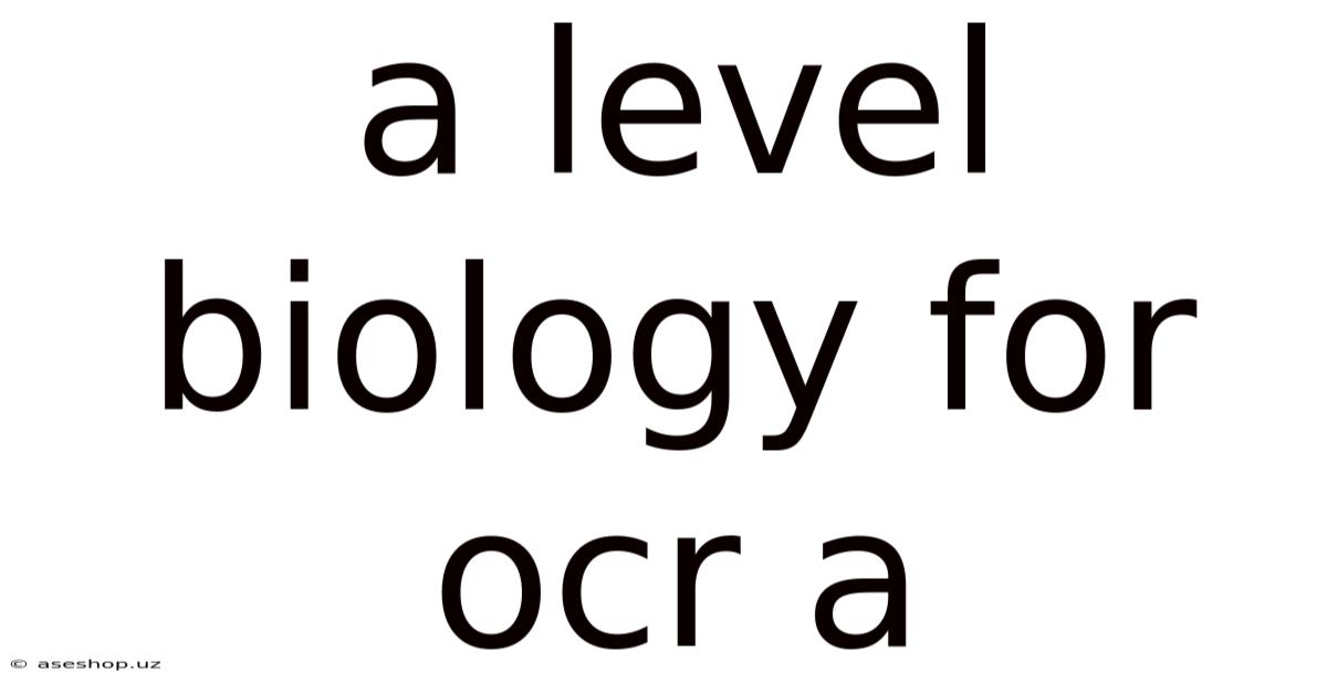A Level Biology For Ocr A