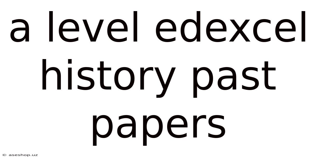 A Level Edexcel History Past Papers