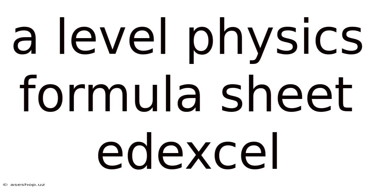 A Level Physics Formula Sheet Edexcel