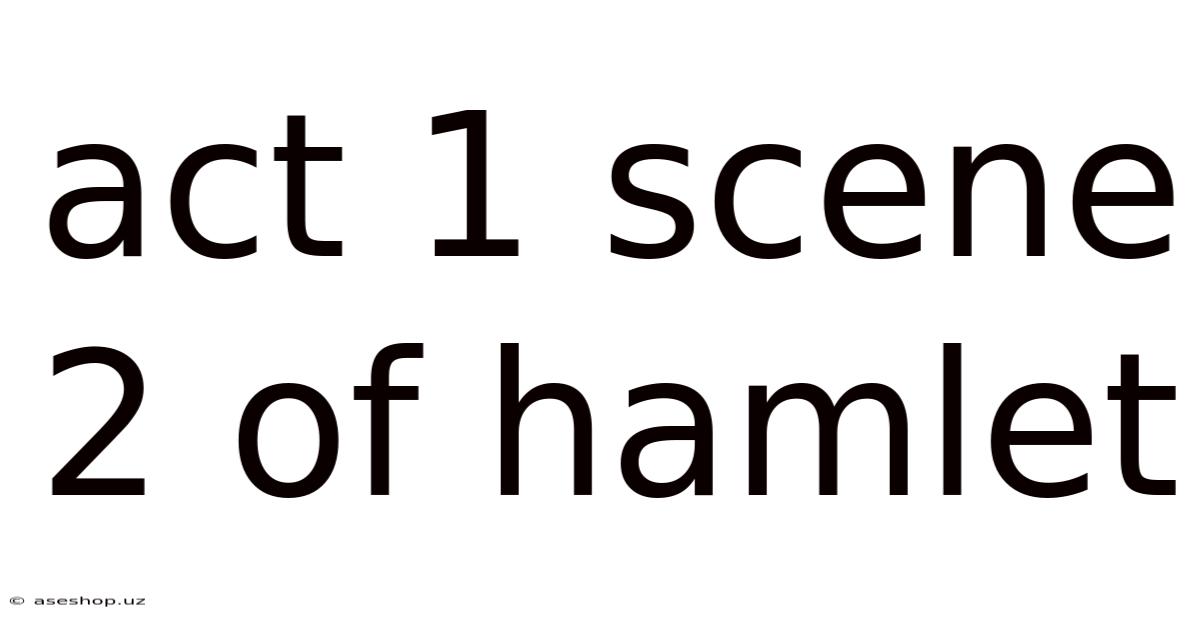 Act 1 Scene 2 Of Hamlet