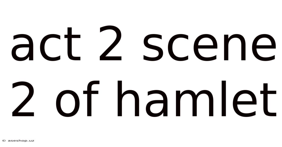 Act 2 Scene 2 Of Hamlet
