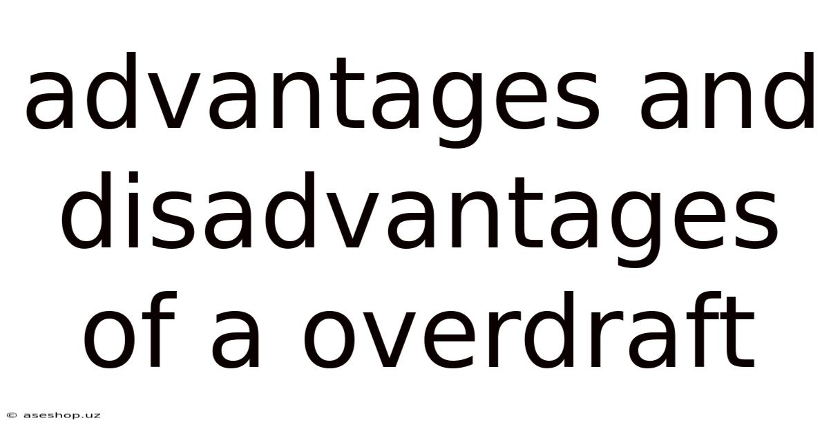 Advantages And Disadvantages Of A Overdraft