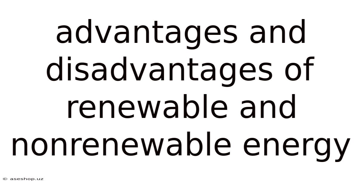Advantages And Disadvantages Of Renewable And Nonrenewable Energy