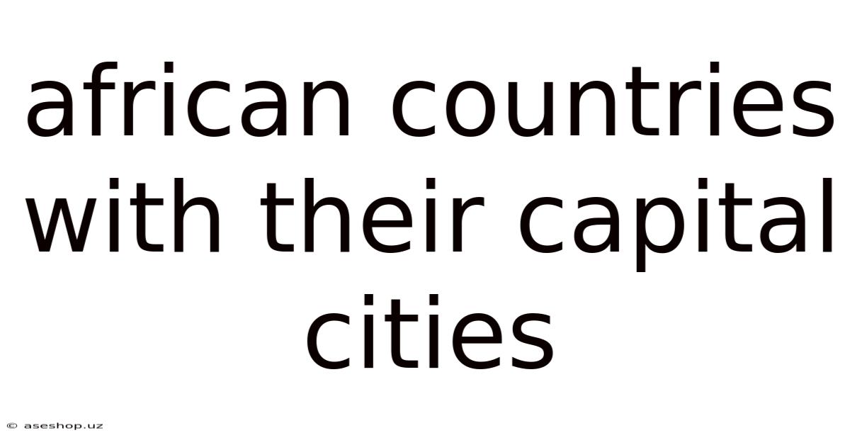 African Countries With Their Capital Cities