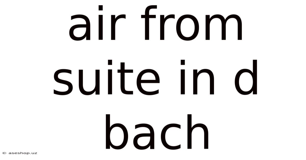 Air From Suite In D Bach