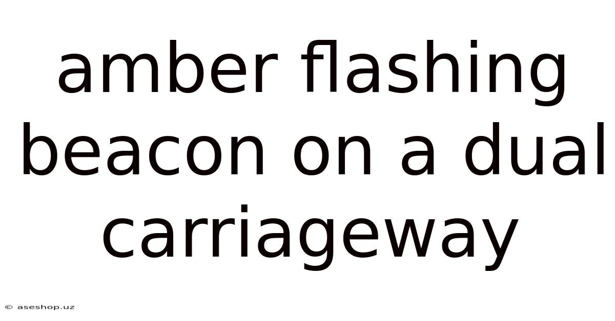 Amber Flashing Beacon On A Dual Carriageway
