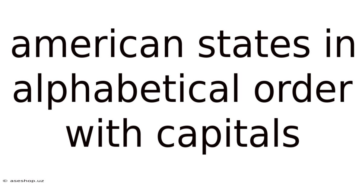 American States In Alphabetical Order With Capitals