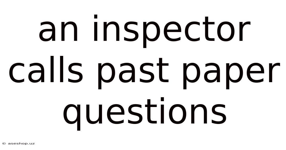 An Inspector Calls Past Paper Questions