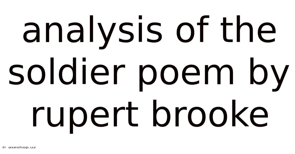 Analysis Of The Soldier Poem By Rupert Brooke