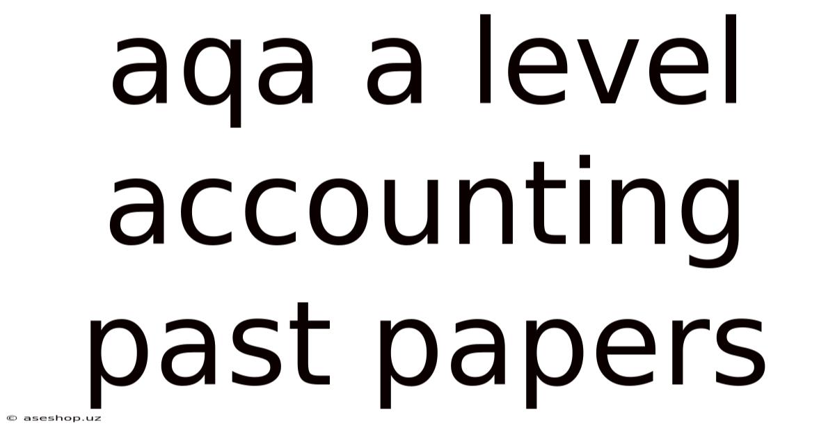 Aqa A Level Accounting Past Papers