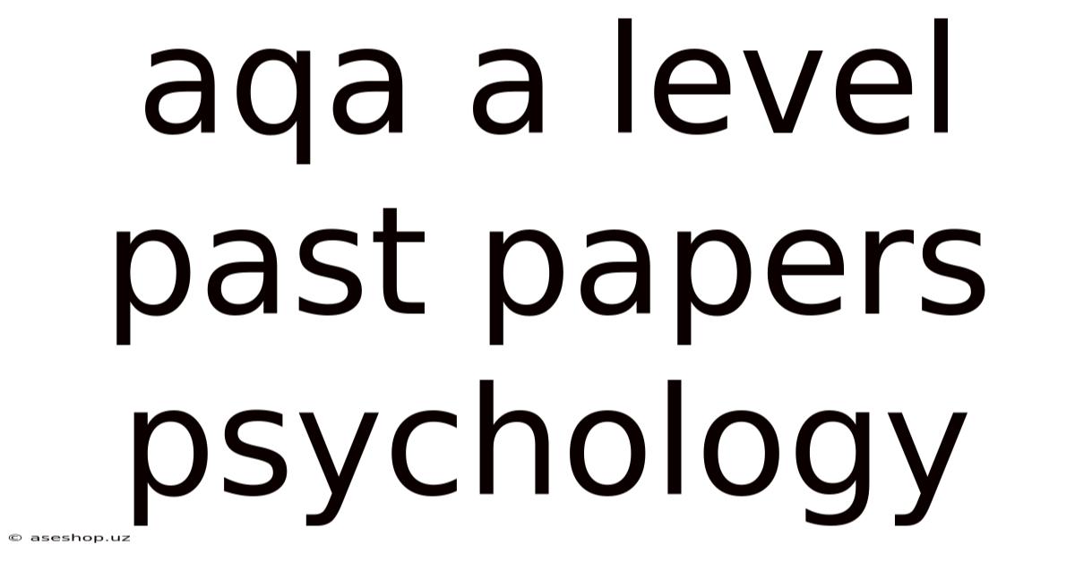 Aqa A Level Past Papers Psychology