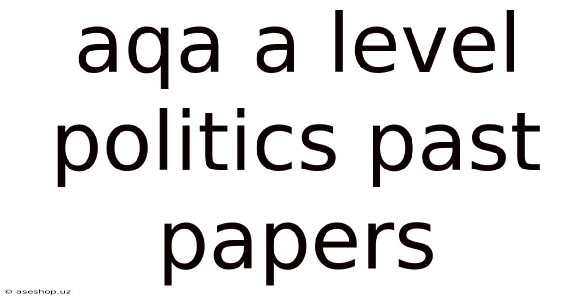 Aqa A Level Politics Past Papers