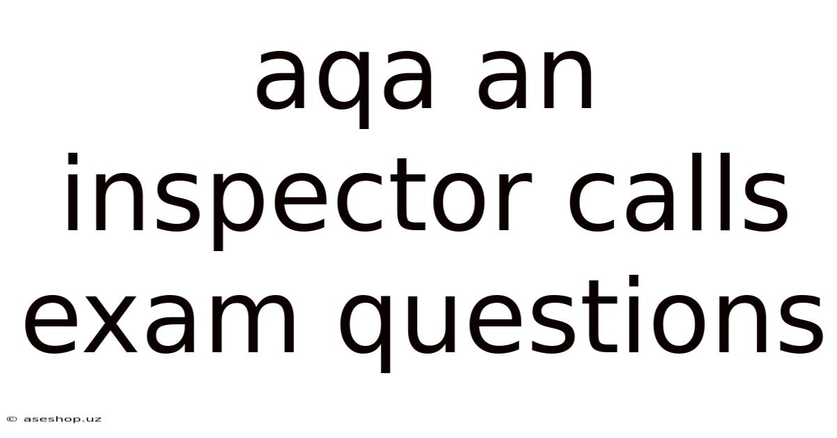 Aqa An Inspector Calls Exam Questions