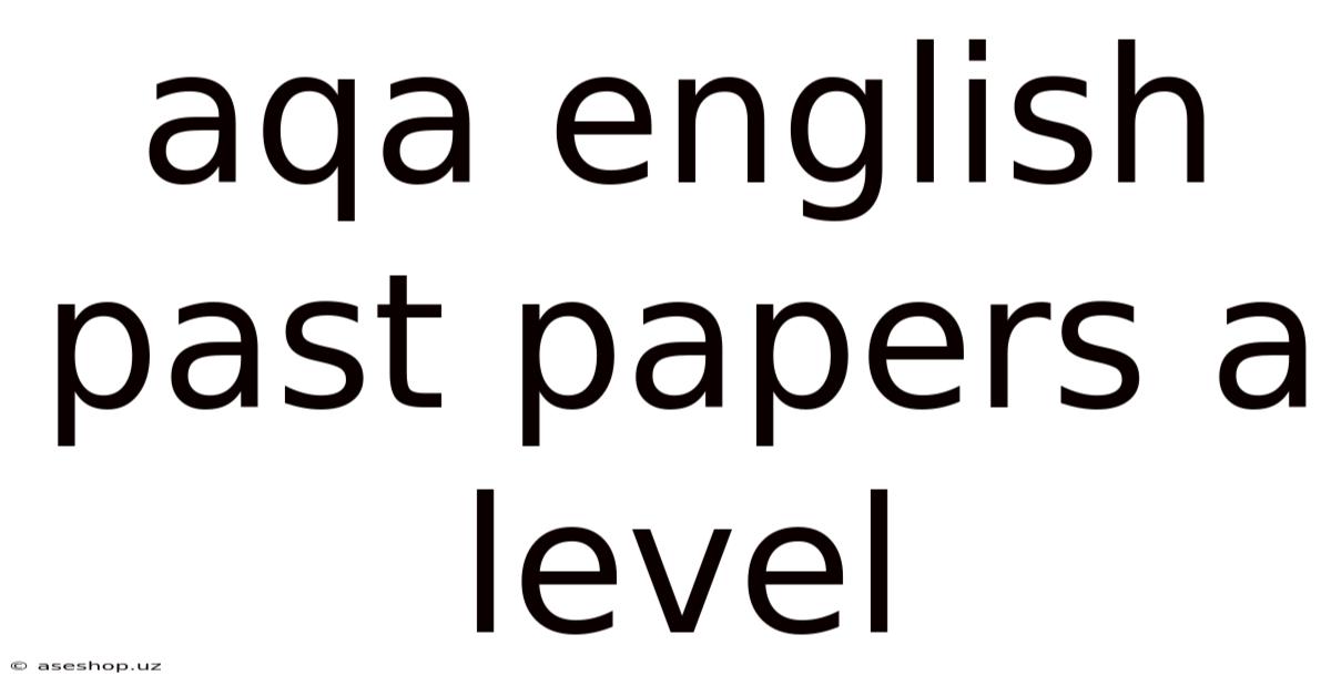 Aqa English Past Papers A Level