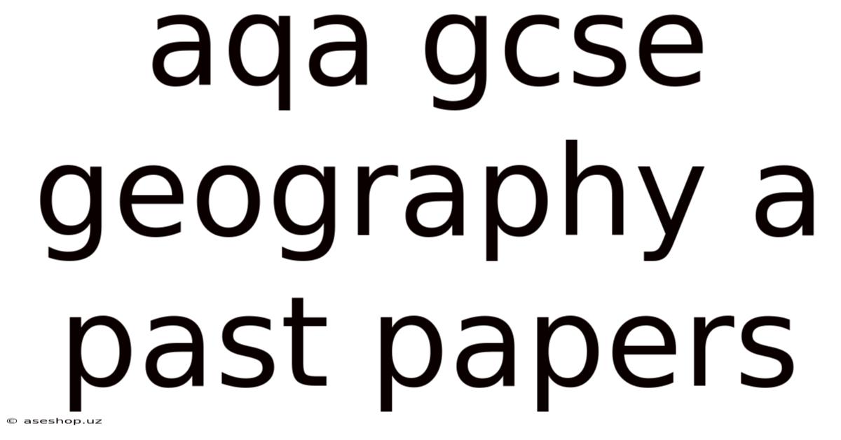 Aqa Gcse Geography A Past Papers