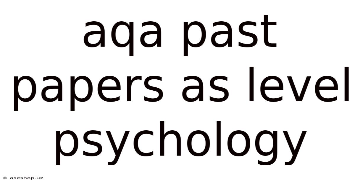 Aqa Past Papers As Level Psychology