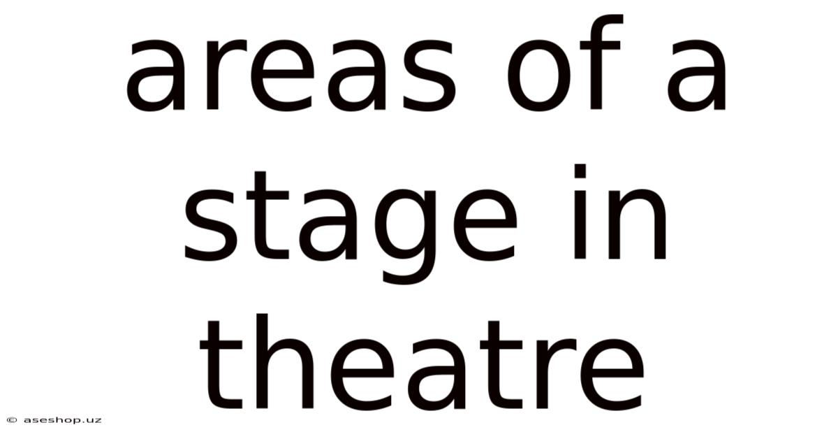 Areas Of A Stage In Theatre