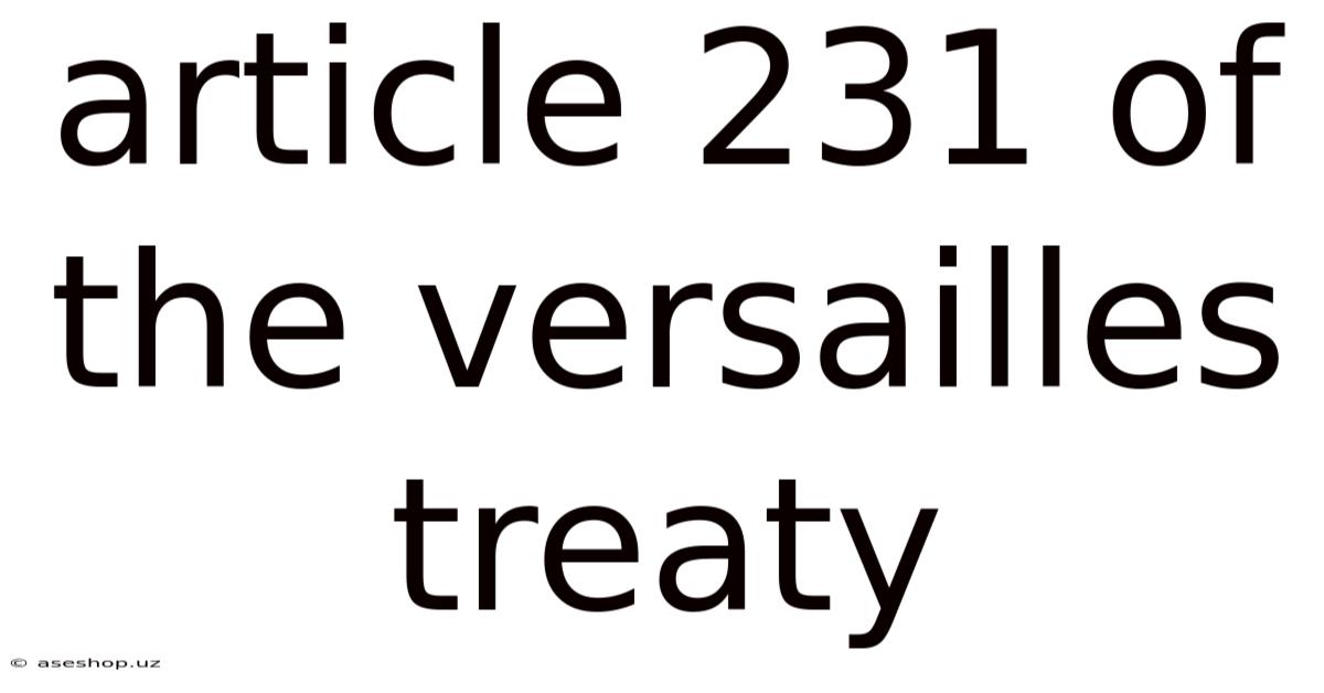 Article 231 Of The Versailles Treaty