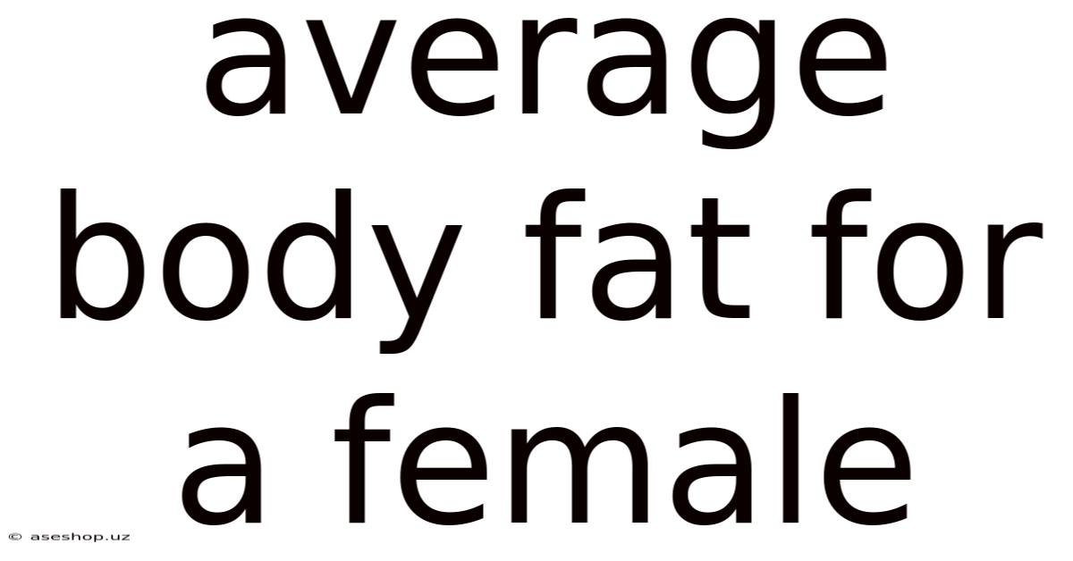 Average Body Fat For A Female