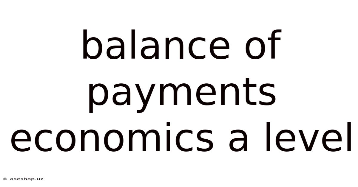 Balance Of Payments Economics A Level