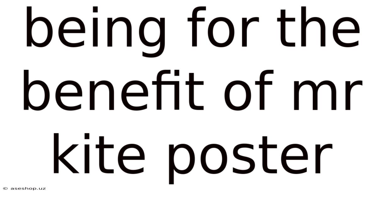 Being For The Benefit Of Mr Kite Poster