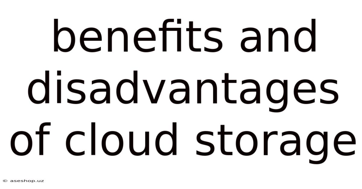 Benefits And Disadvantages Of Cloud Storage