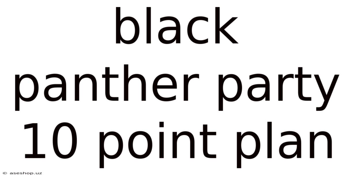 Black Panther Party 10 Point Plan