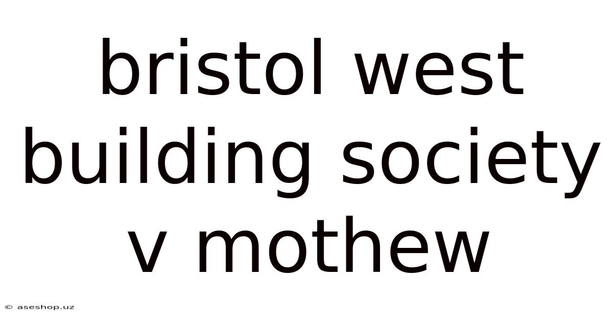 Bristol West Building Society V Mothew