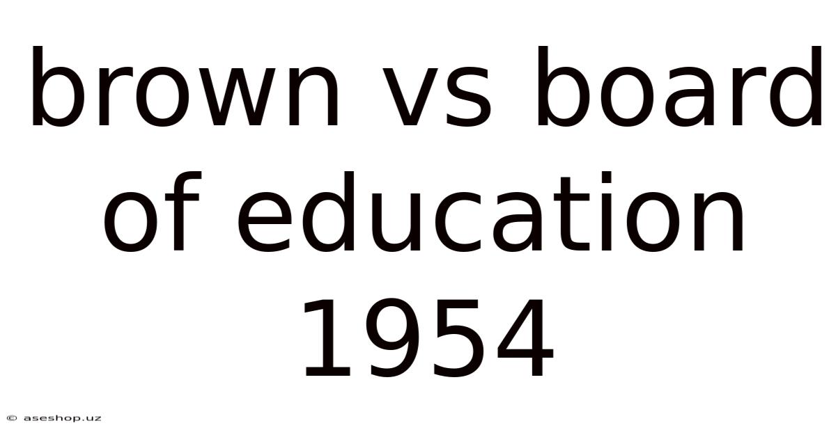Brown Vs Board Of Education 1954