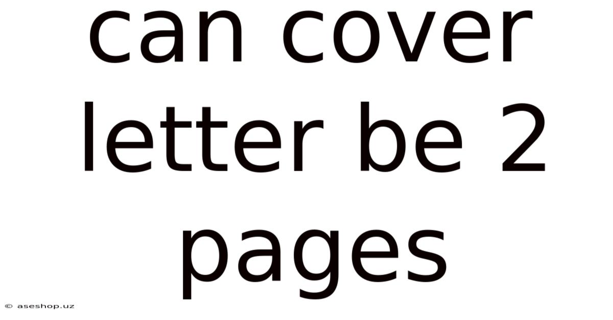 Can Cover Letter Be 2 Pages