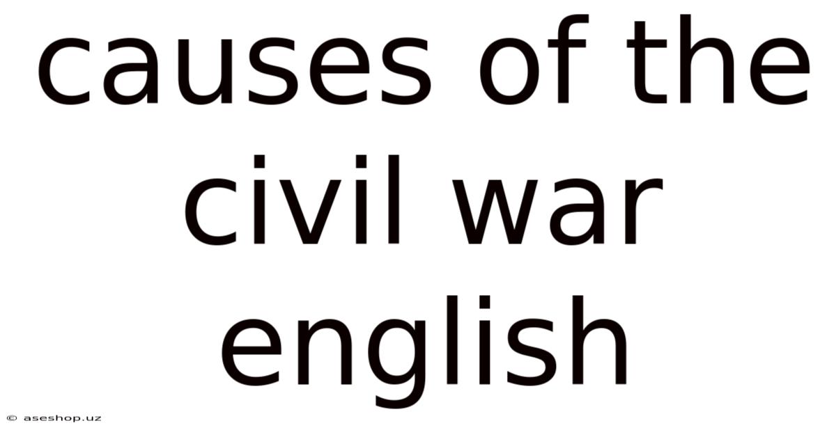 Causes Of The Civil War English