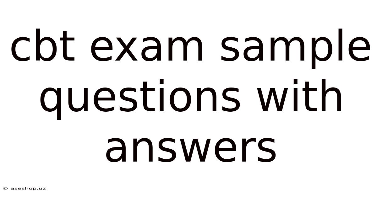 Cbt Exam Sample Questions With Answers
