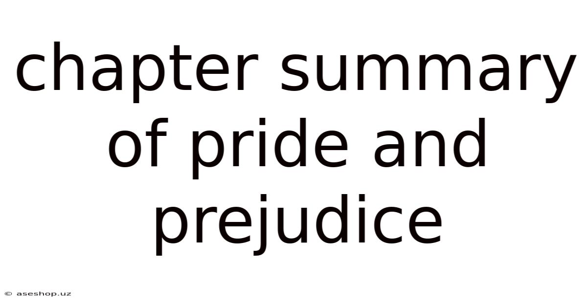 Chapter Summary Of Pride And Prejudice