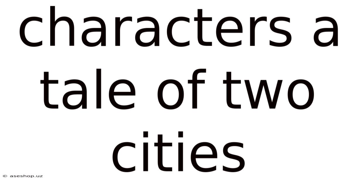 Characters A Tale Of Two Cities