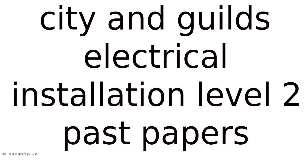 City And Guilds Electrical Installation Level 2 Past Papers