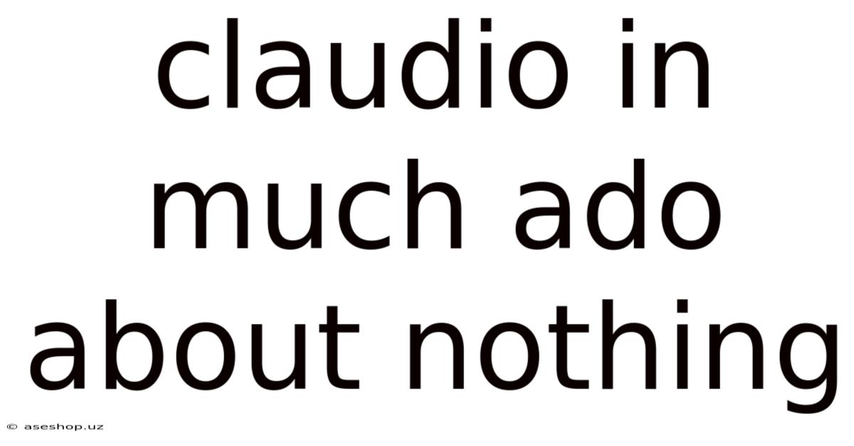 Claudio In Much Ado About Nothing