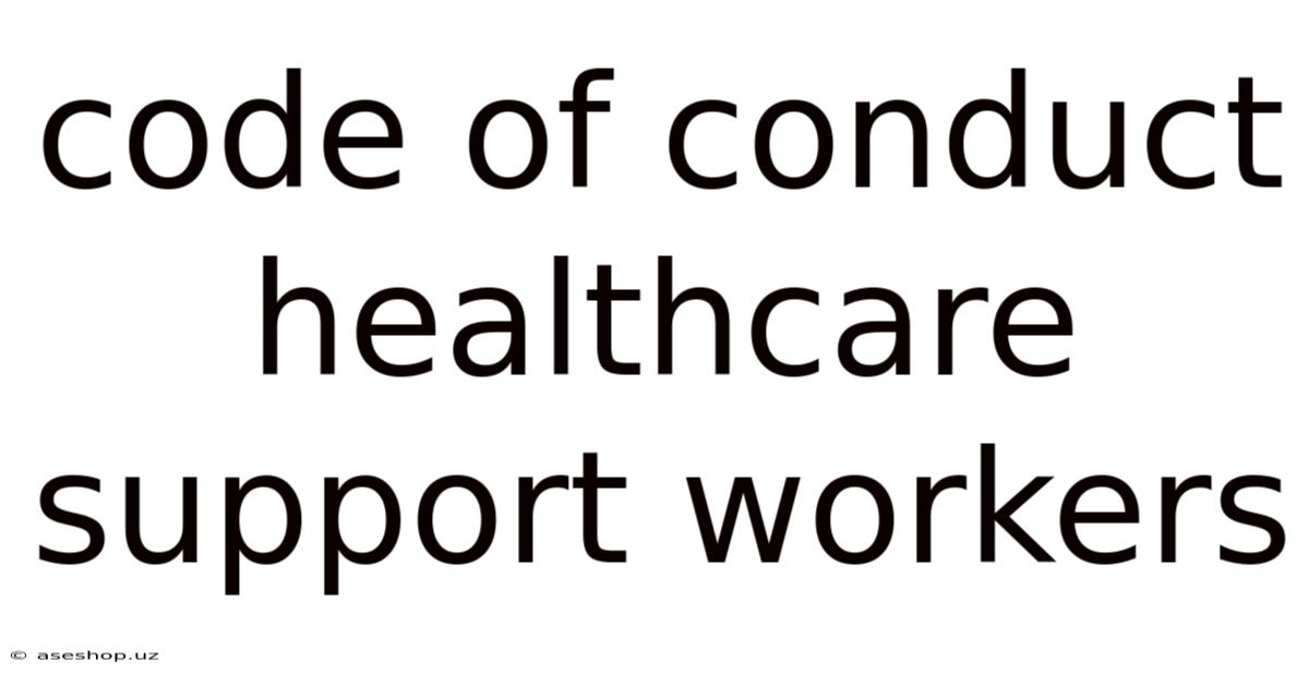 Code Of Conduct Healthcare Support Workers