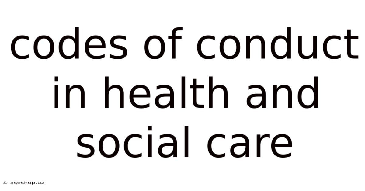 Codes Of Conduct In Health And Social Care