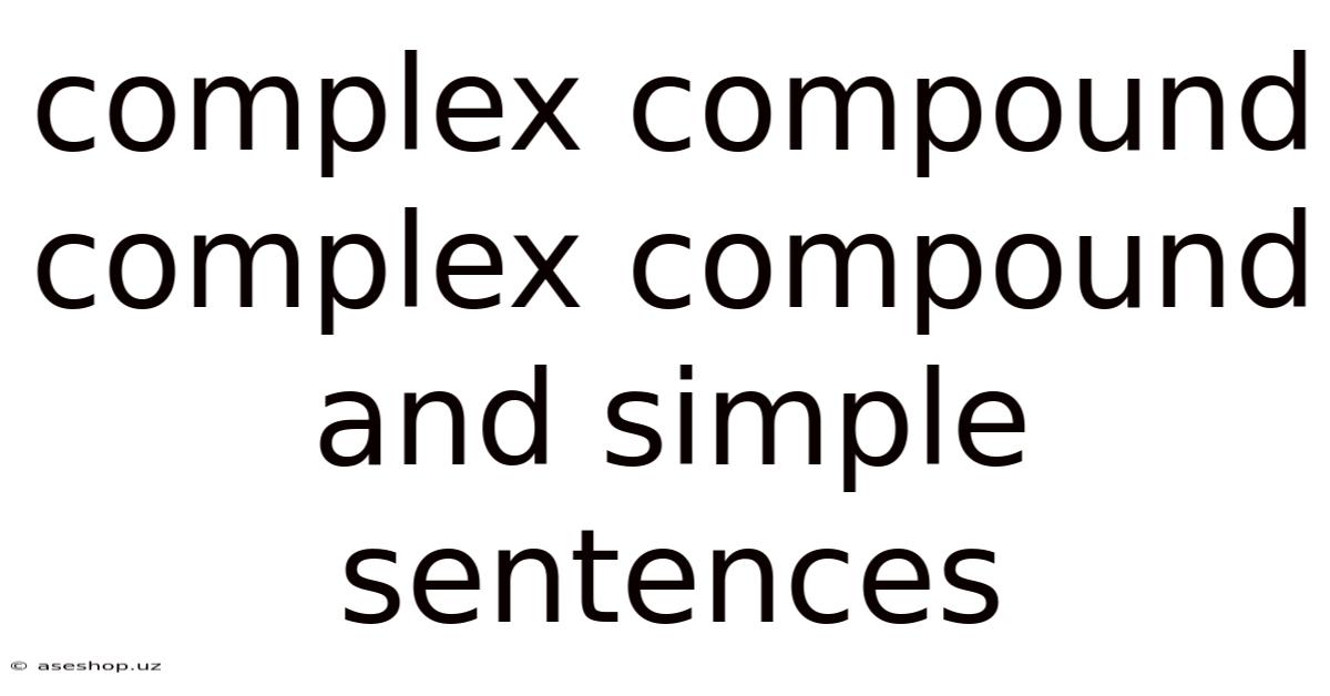 Complex Compound Complex Compound And Simple Sentences