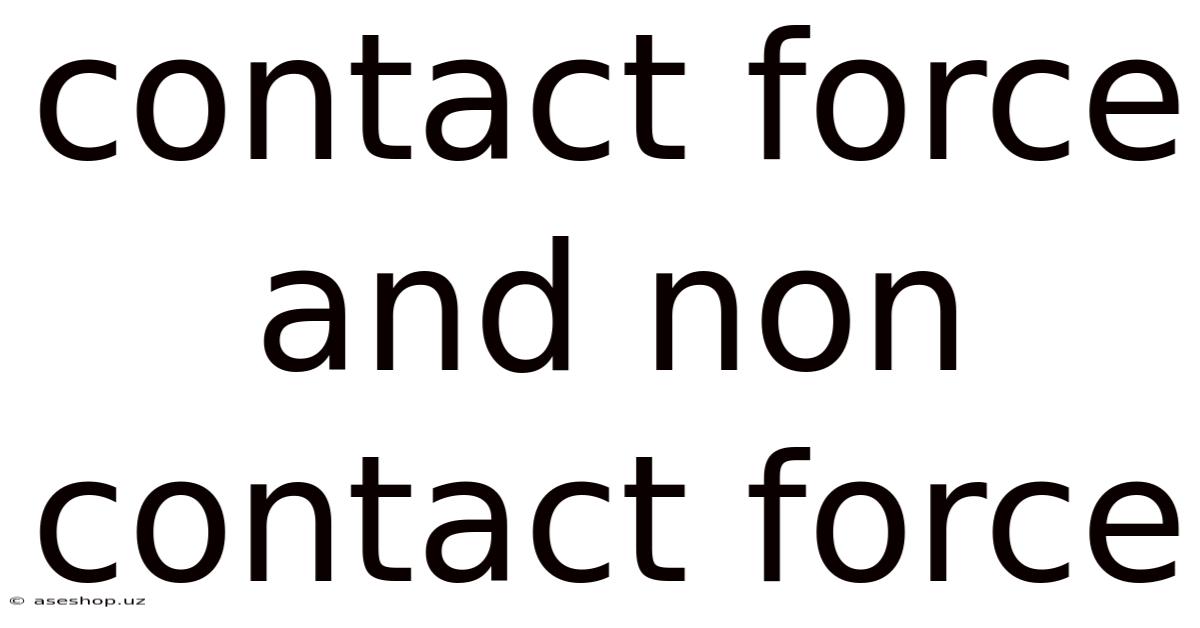 Contact Force And Non Contact Force