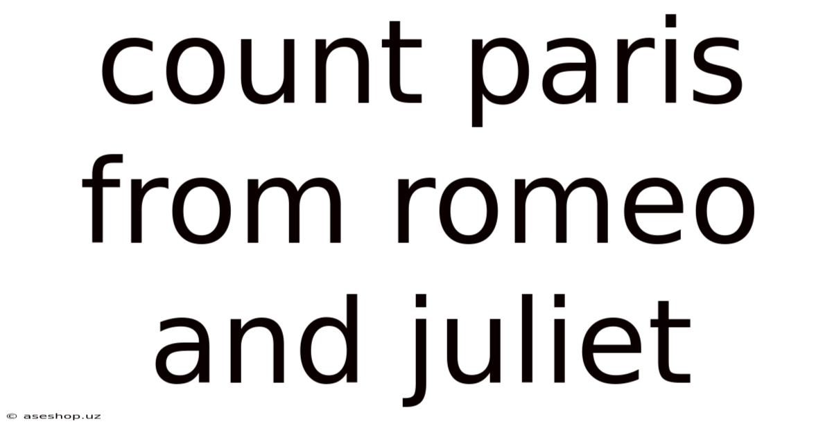 Count Paris From Romeo And Juliet