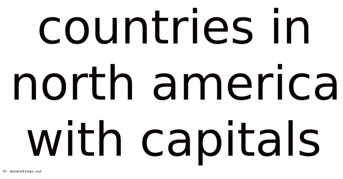 Countries In North America With Capitals