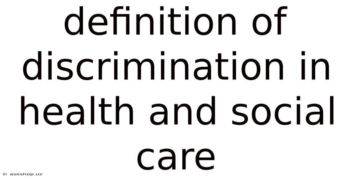 Definition Of Discrimination In Health And Social Care
