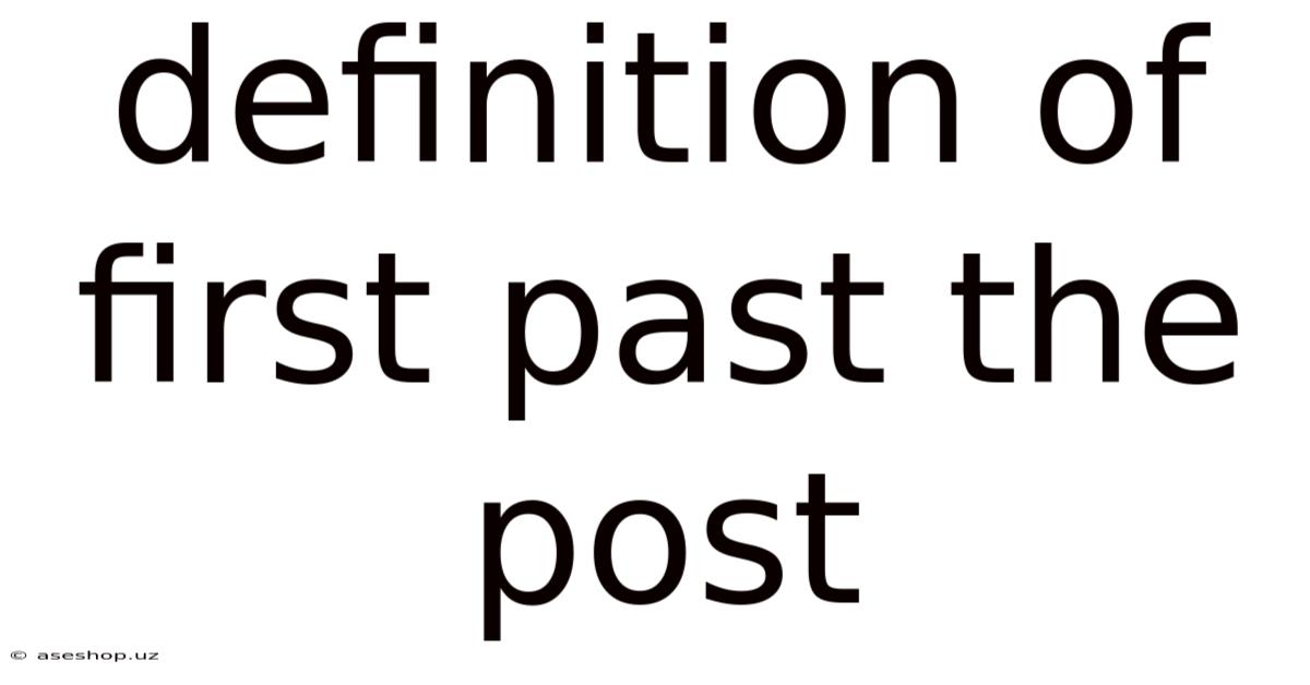 Definition Of First Past The Post