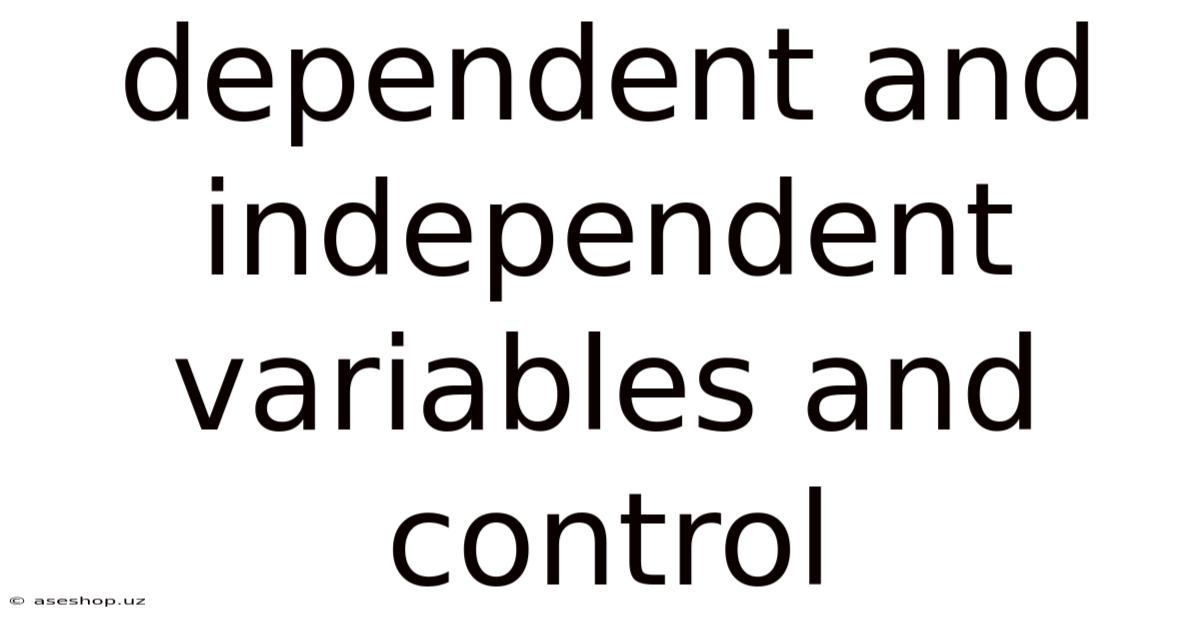 Dependent And Independent Variables And Control