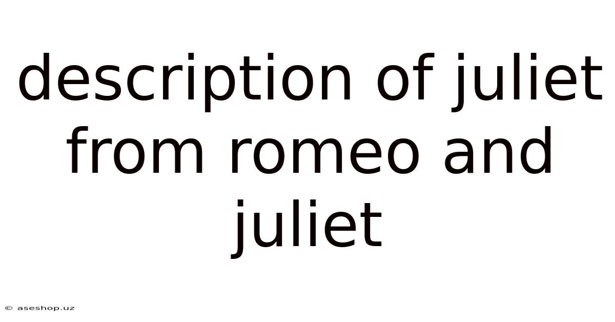 Description Of Juliet From Romeo And Juliet