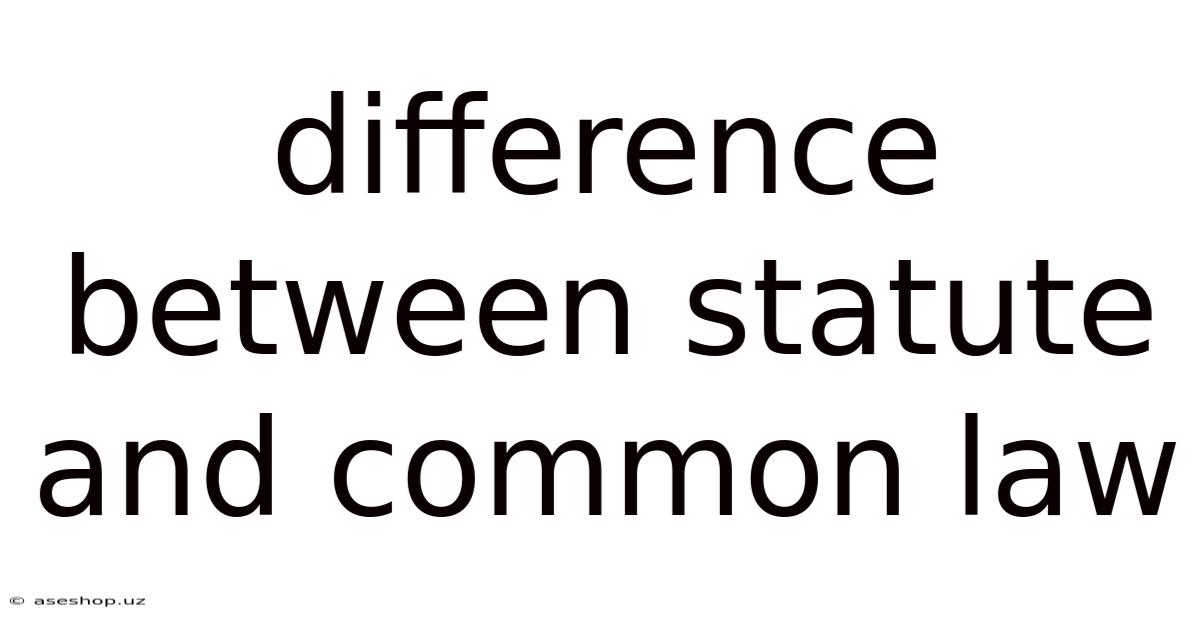 Difference Between Statute And Common Law