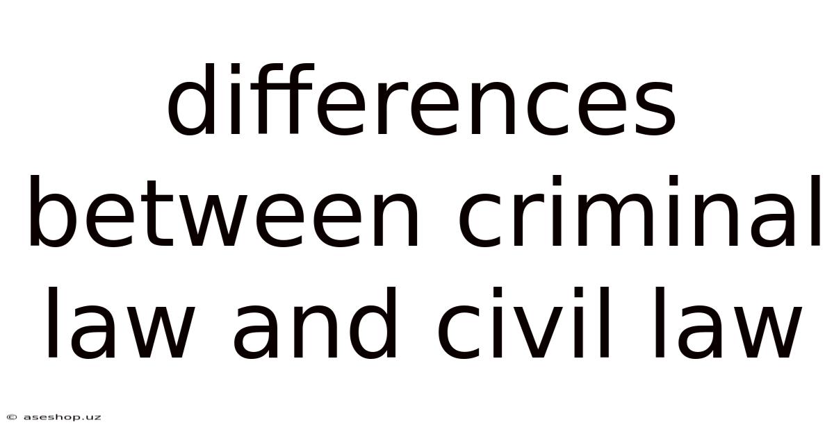 Differences Between Criminal Law And Civil Law