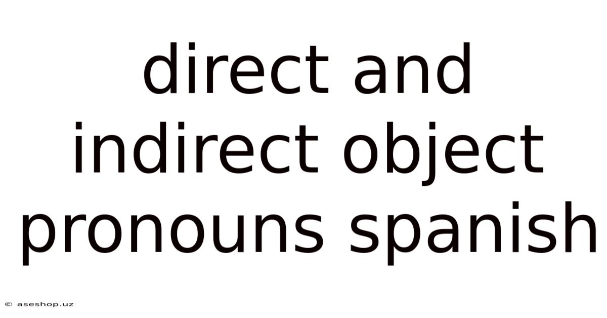 Direct And Indirect Object Pronouns Spanish