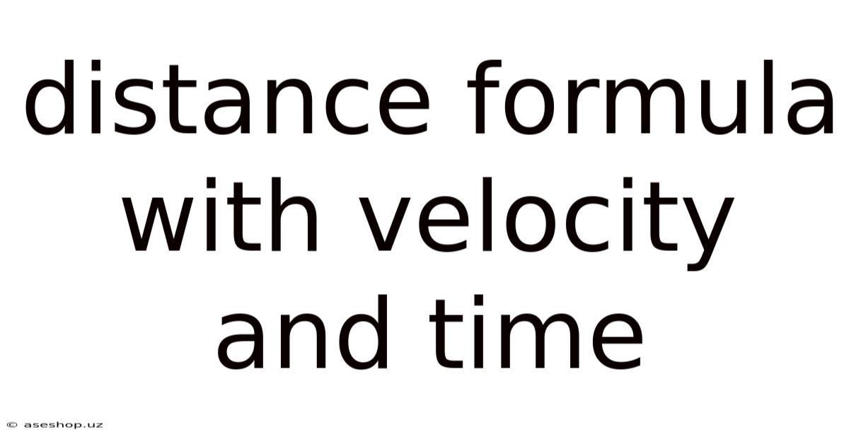 Distance Formula With Velocity And Time
